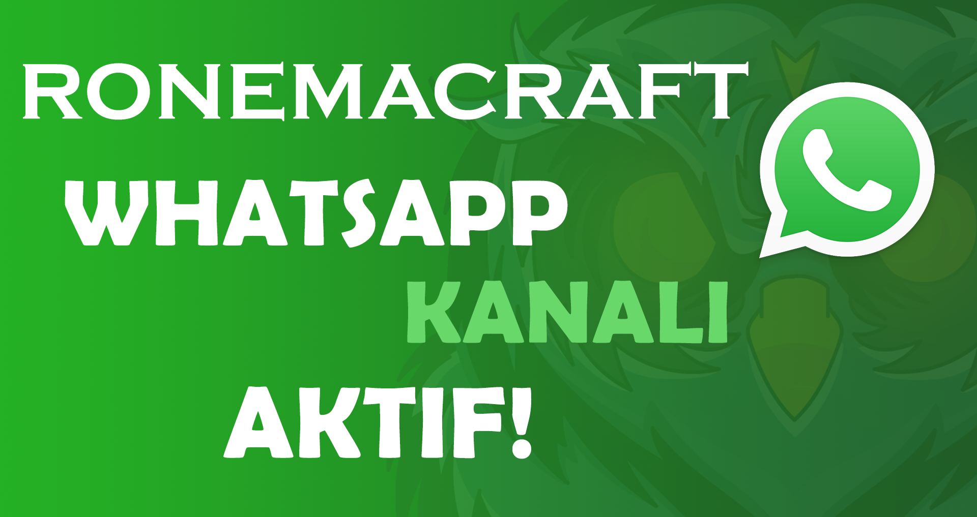 Ronemacraft Whatsapp Kanalı Aktif!